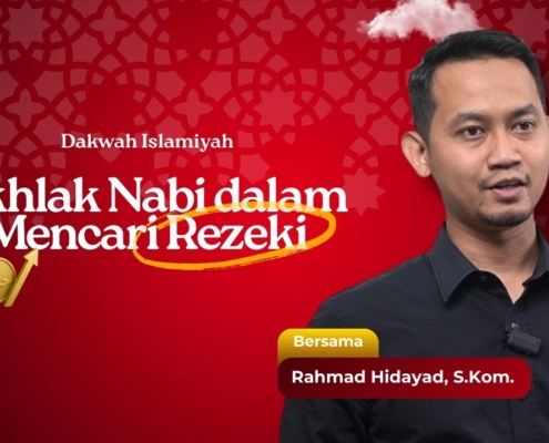 Meneladani Akhlak Rasulullah SAW dalam Mencari Rezeki